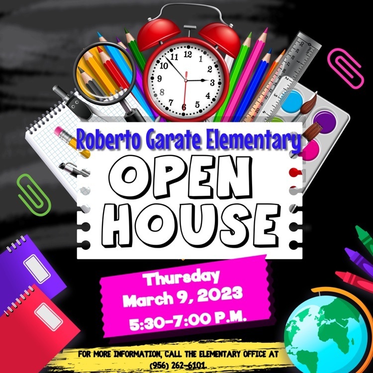 Roberto Garate Elementary will be having Open House on Thursday, March 9, 2023 from 5:30-7:00 p.m.