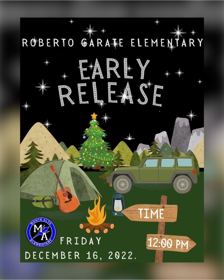 Roberto Garate Elementary students will have early release on Friday, December 16, 2022 at 12:00 p.m.